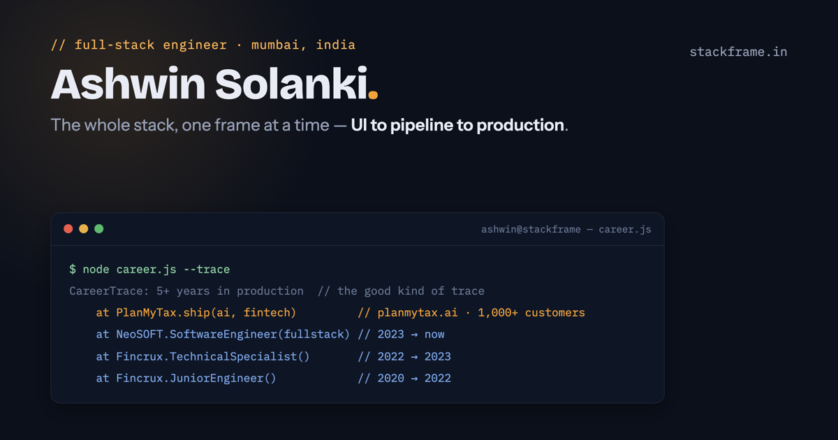 Ashwin Solanki — Full-Stack Engineer | stackframe.in